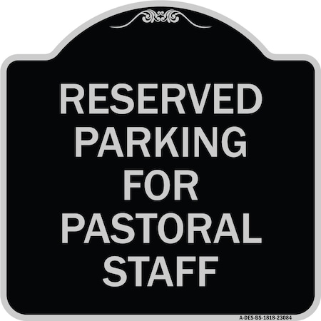 Reserved Parking For Pastoral Staff Heavy-Gauge Aluminum Architectural Sign